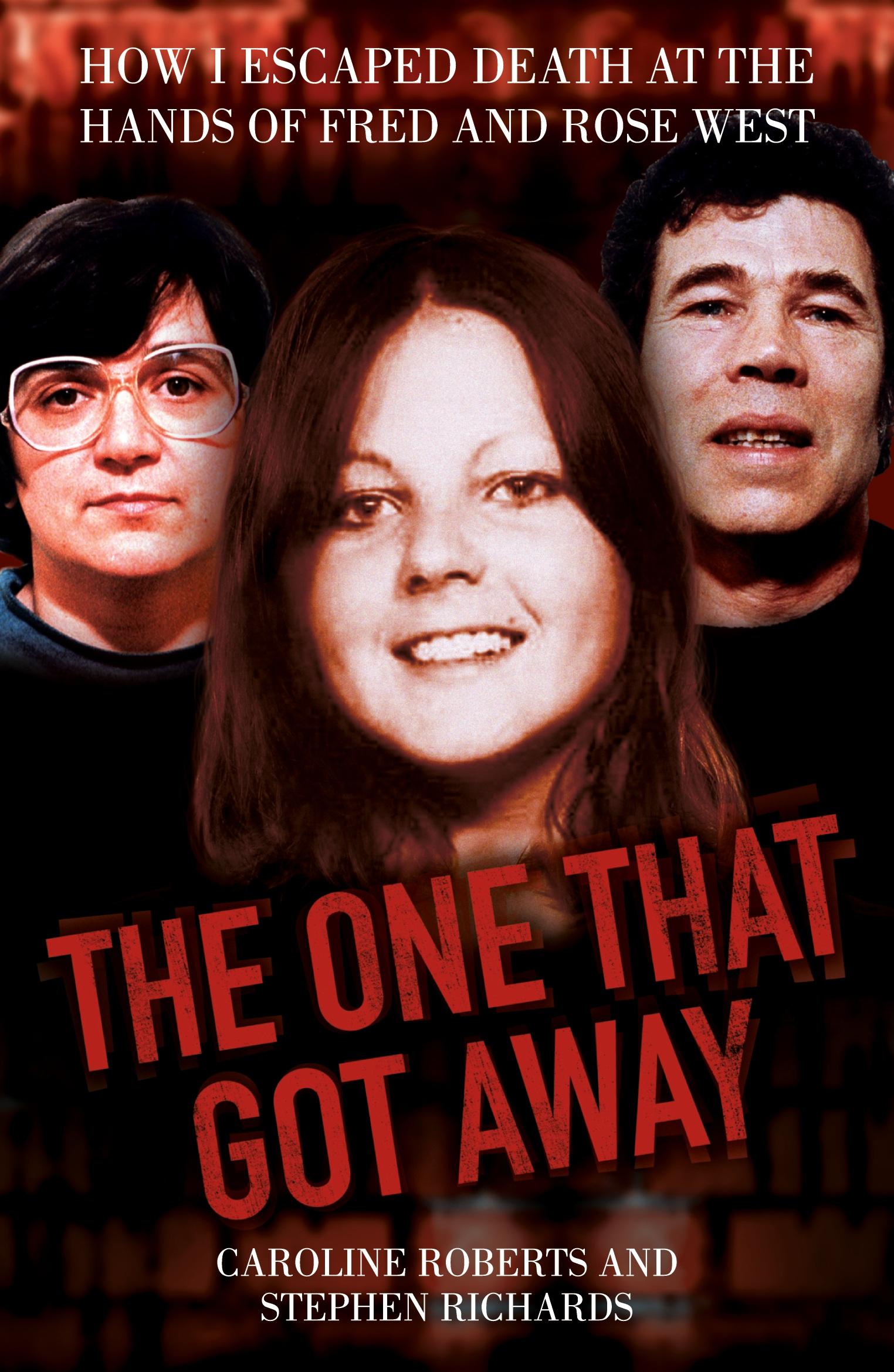Vorderes Coverbild The One That Got Away - My Life Living with Fred and Rose West