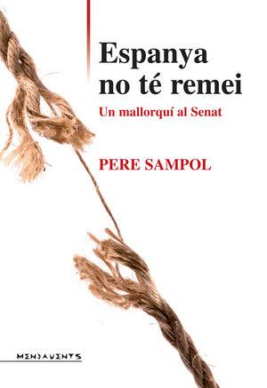 Vorderes Coverbild Espanya no té remei : un mallorquí al Senat