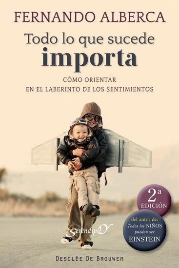 Vorderes Coverbild Todo lo que sucede importa : cómo orientar en el laberinto de los sentimientos
