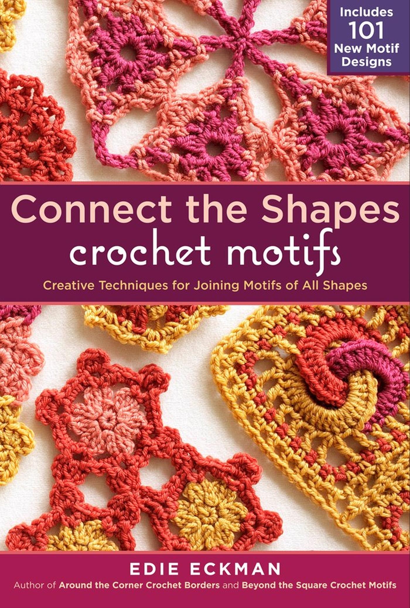 Vorderes Coverbild Connect-the-Shapes Crochet Motifs