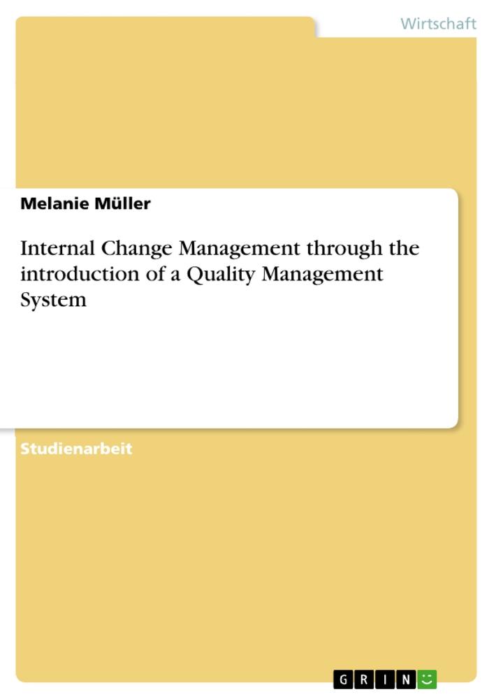 Vorderes Coverbild Internal Change Management through the introduction of a Quality Management System
