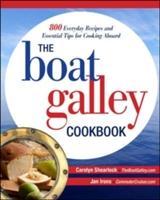 Vorderes Coverbild The Boat Galley Cookbook: 800 Everyday Recipes and Essential Tips for Cooking Aboard