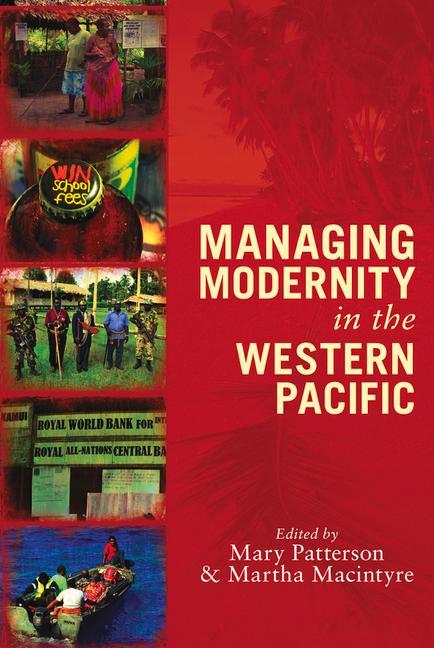 Vorderes Coverbild Managing Modernity in the Western Pacific