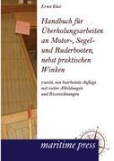 Vorderes Coverbild Handbuch für Überholungsarbeiten an Motor-, Segel- und Ruderbooten, nebst praktischen Winken