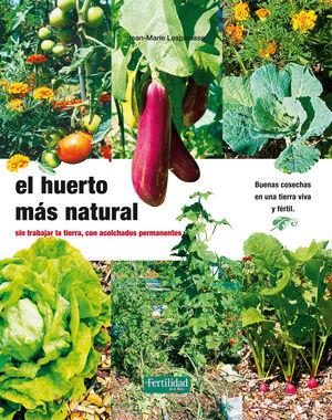 Vorderes Coverbild El huerto más natural : sin trabajar la tierra, con acolchados permanentes