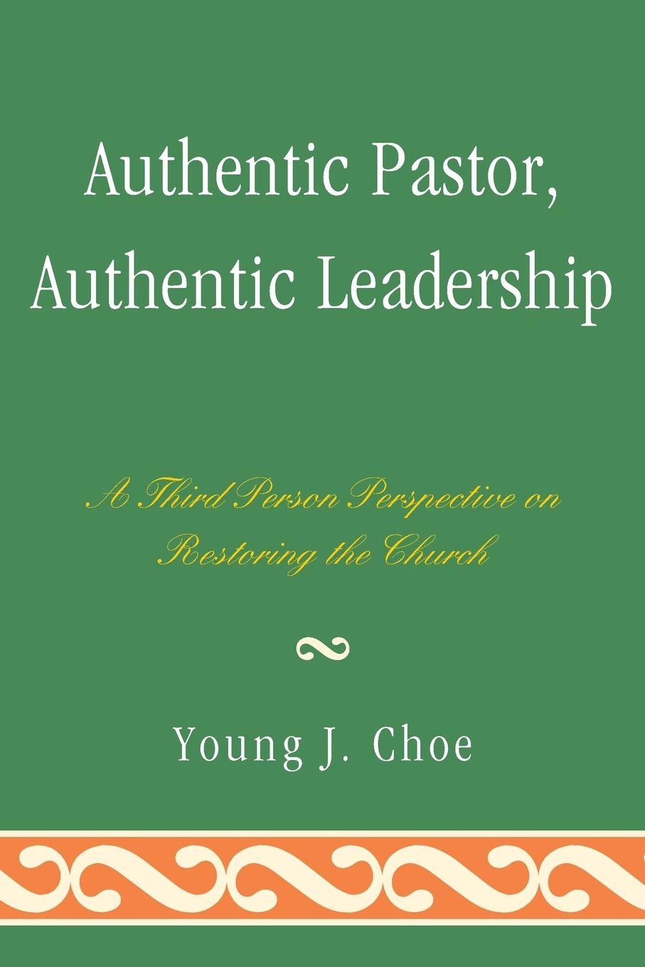 Vorderes Coverbild Authentic Pastor, Authentic Leadership