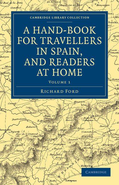 Vorderes Coverbild A Hand-Book for Travellers in Spain, and Readers at Home - Volume 1