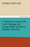 Vorderes Coverbild A Narrative of some of the Lord's Dealings with George Müller Written by Himself, Third Part