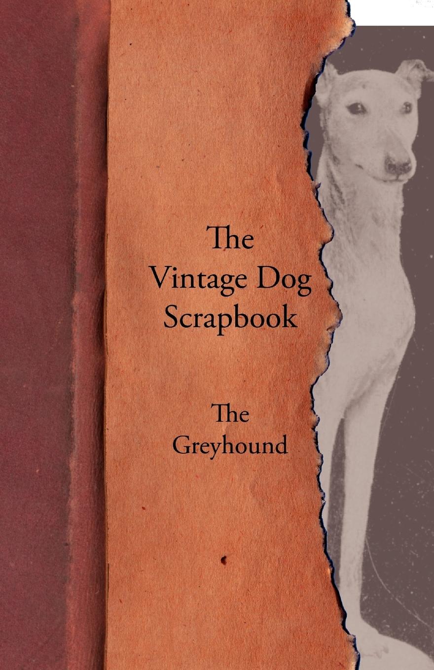 Vorderes Coverbild The Vintage Dog Scrapbook - The Greyhound
