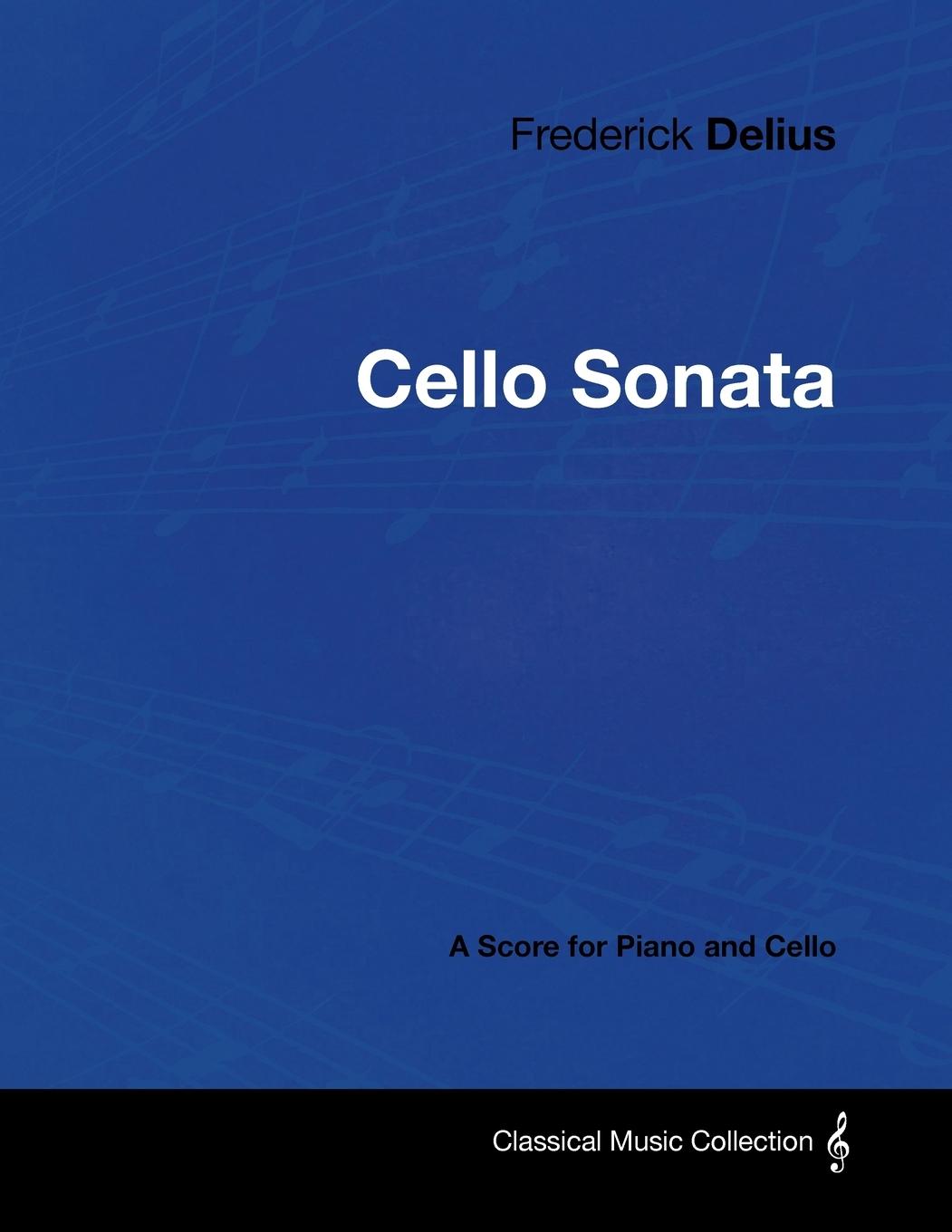 Vorderes Coverbild Frederick Delius - Cello Sonata - A Score for Piano and Cello