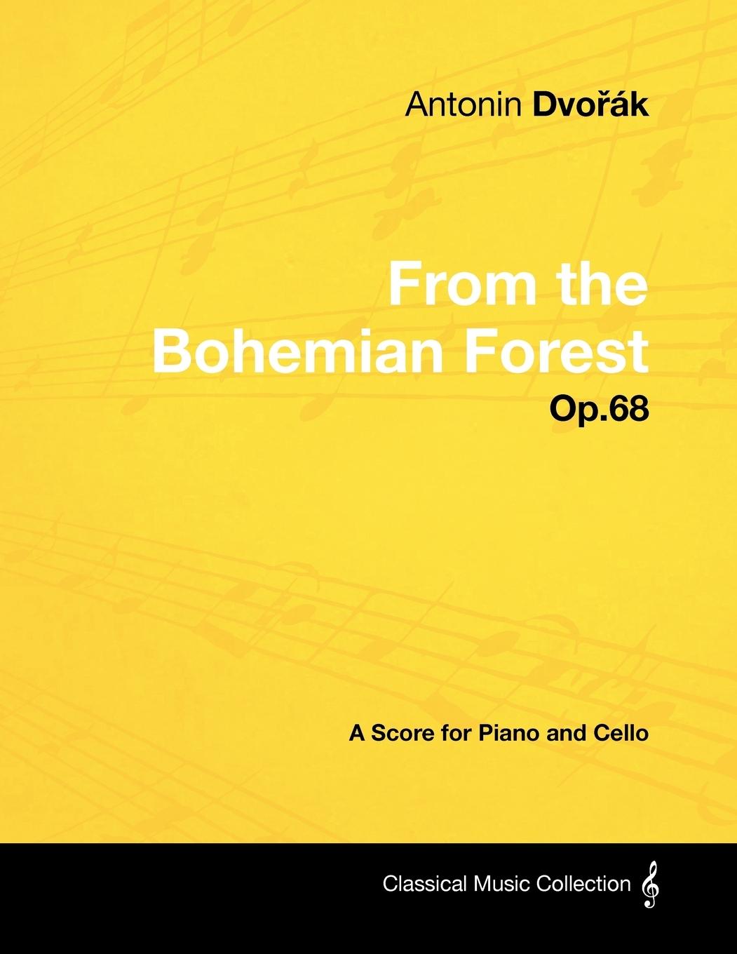 Vorderes Coverbild Antonã-N Dvoå(tm)Àk - From the Bohemian Forest - Op.68 - A Score for Piano and Cello