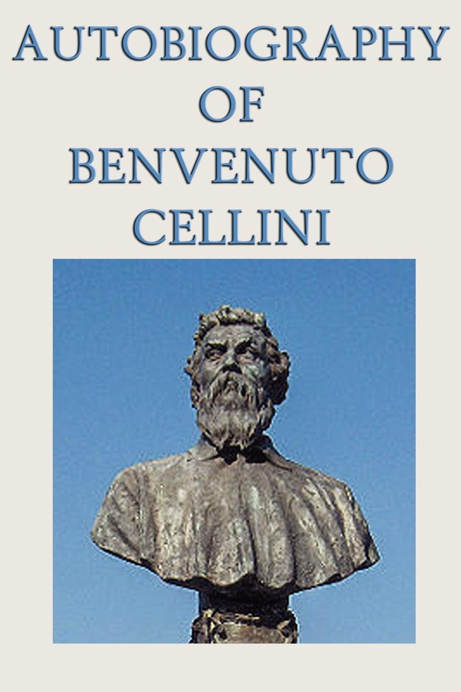 Vorderes Coverbild Autobiography of Benvenuto Cellini