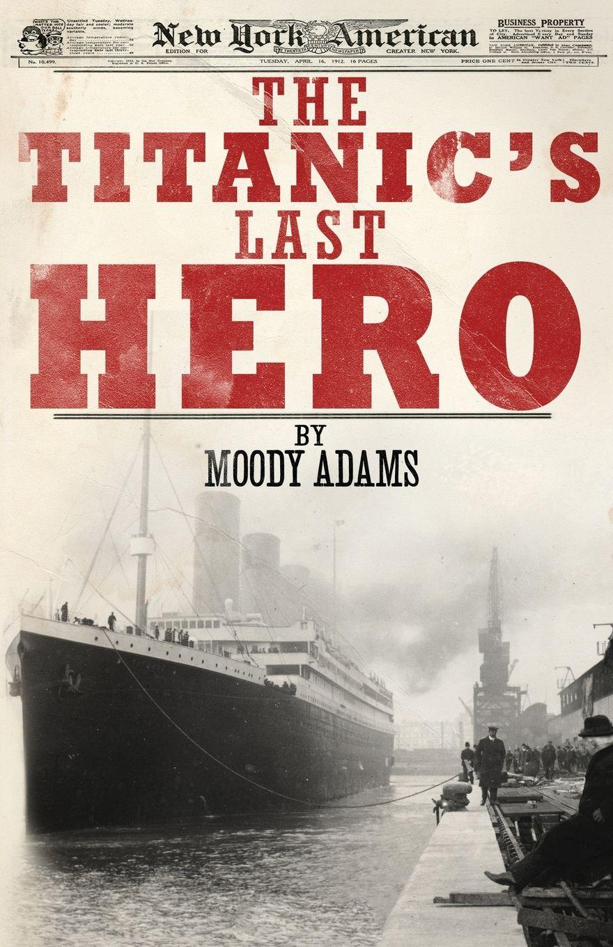 Vorderes Coverbild The Titanic's Last Hero