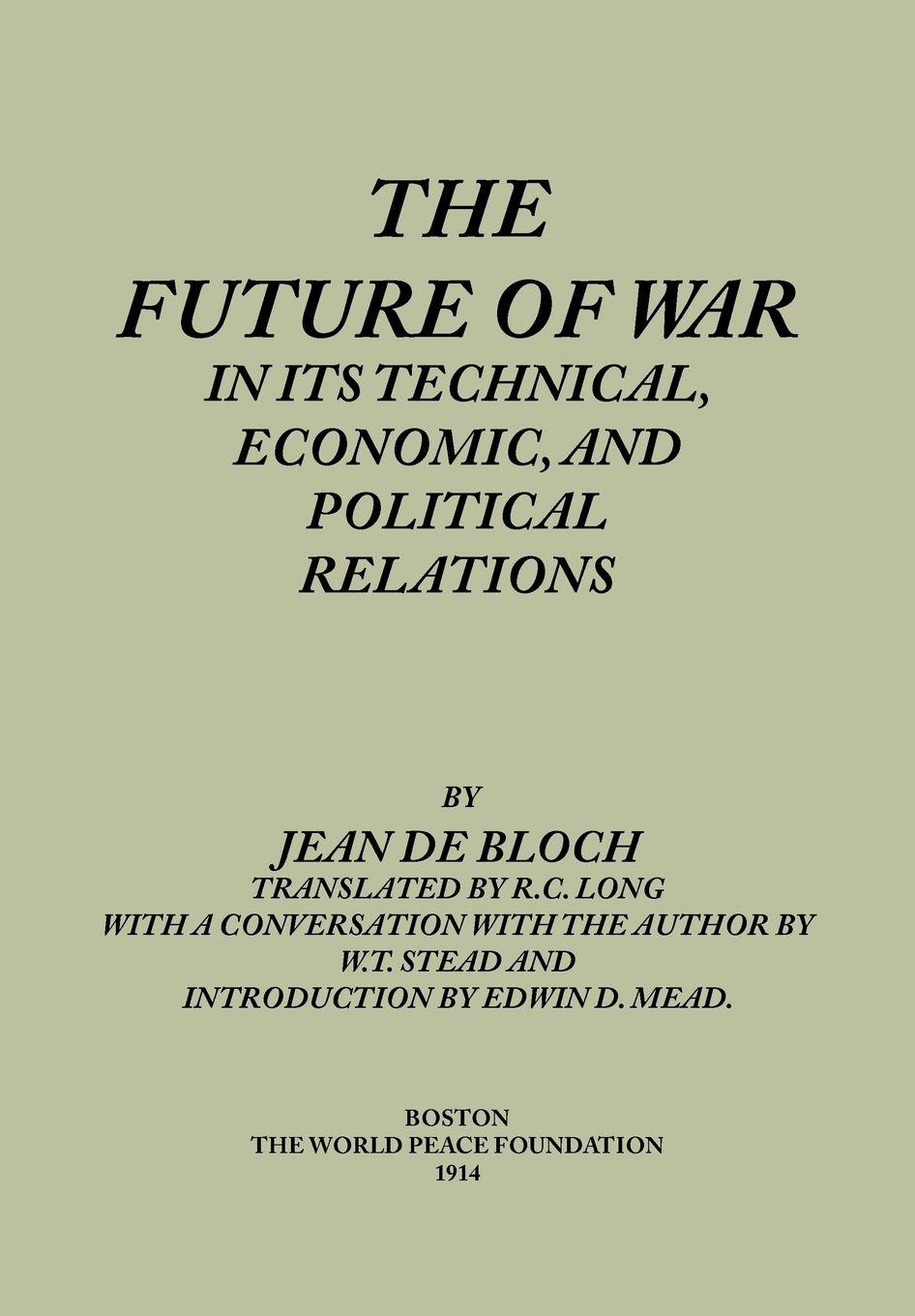 Vorderes Coverbild The Future of War in its Technical, Economical and Political Relations