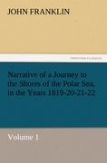 Vorderes Coverbild Narrative of a Journey to the Shores of the Polar Sea, in the Years 1819-20-21-22, Volume 1