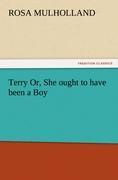Vorderes Coverbild Terry Or, She ought to have been a Boy