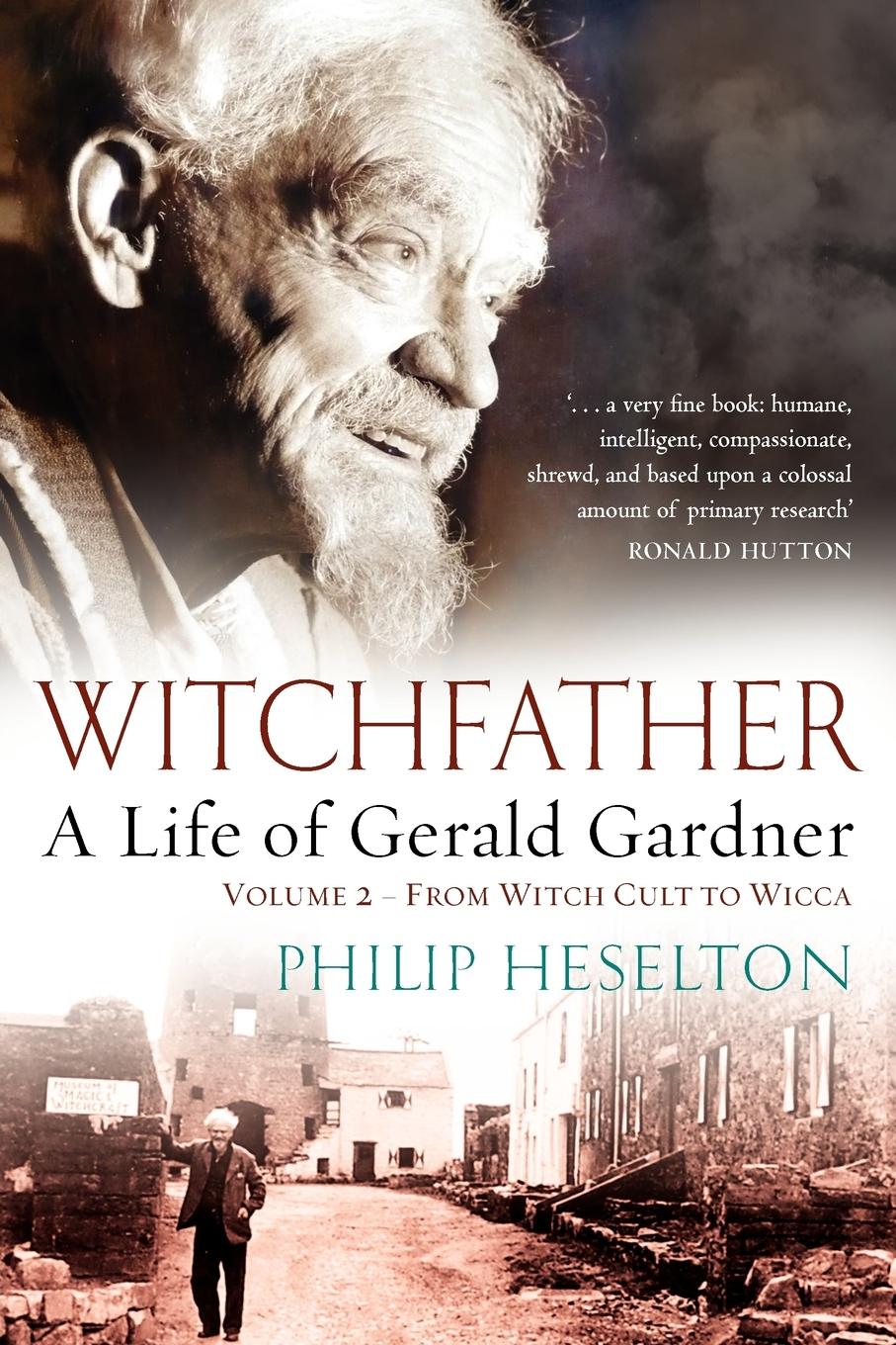 Vorderes Coverbild Witchfather - A Life of Gerald Gardner Vol2. From Witch Cult to Wicca