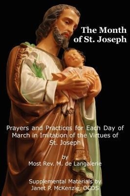 Vorderes Coverbild The Month of St. Jospeh: Prayers and Practices for Each Day of March in Imitation of the Virtues of St. Joseph