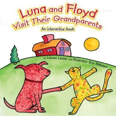 Vorderes Coverbild Luna and Floyd Visit Their Grandparents: An Interactive Book