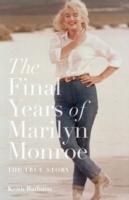 Vorderes Coverbild The Final Years of Marilyn Monroe