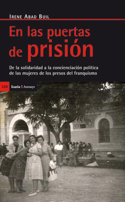 Vorderes Coverbild En las puertas de prisión : de la solidaridad a la concienciación política de las mujeres de los presos del franquismo