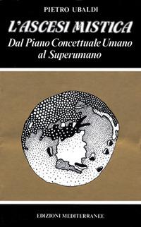 Vorderes Coverbild L' ascesi mistica. Dal piano concettuale umano al superumano