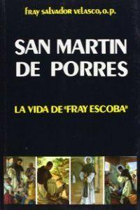 Vorderes Coverbild San Martín de Porres : la vida de Fray Escoba