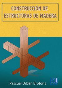 Vorderes Coverbild Construcción de estructuras de madera