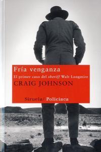 Vorderes Coverbild Fría venganza : el primer caso del sheriff Walt Longmire