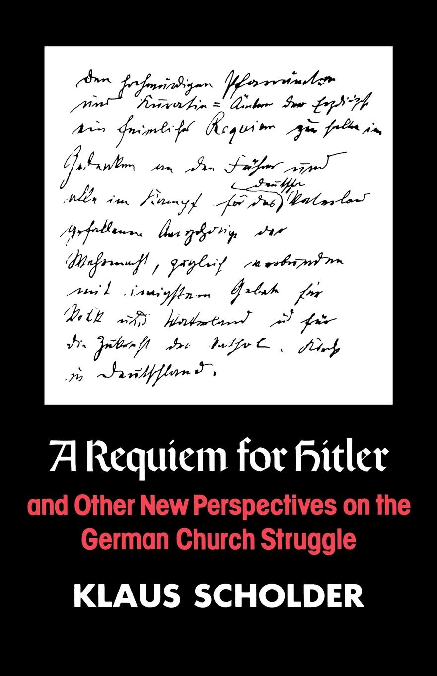 Vorderes Coverbild A Requiem for Hitler and Other New Perspctives on the German Church Struggle