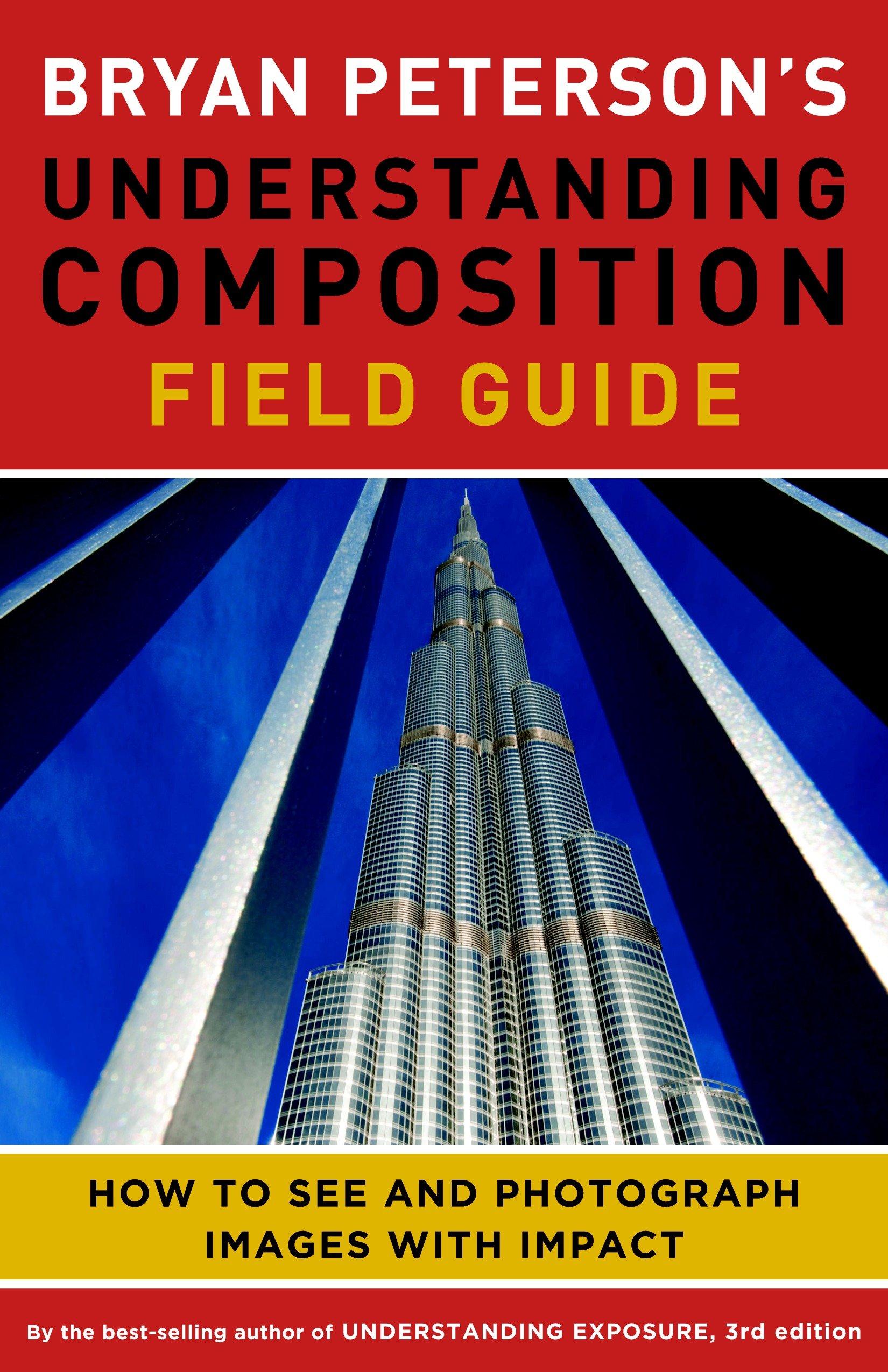 Vorderes Coverbild Bryan Peterson's Understanding Composition Field Guide