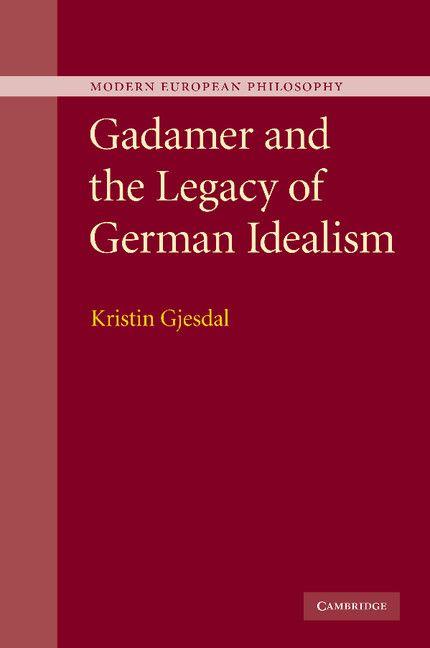 Vorderes Coverbild Gadamer and the Legacy of German Idealism