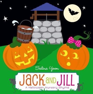 Vorderes Coverbild Jack and Jill: A Halloween Nursery Rhyme