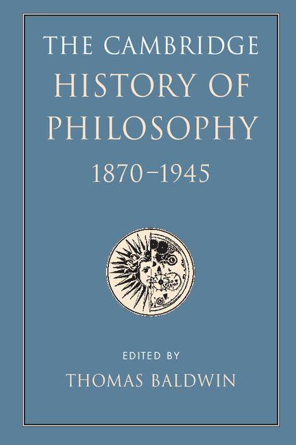 Vorderes Coverbild The Cambridge History of Philosophy 1870-1945