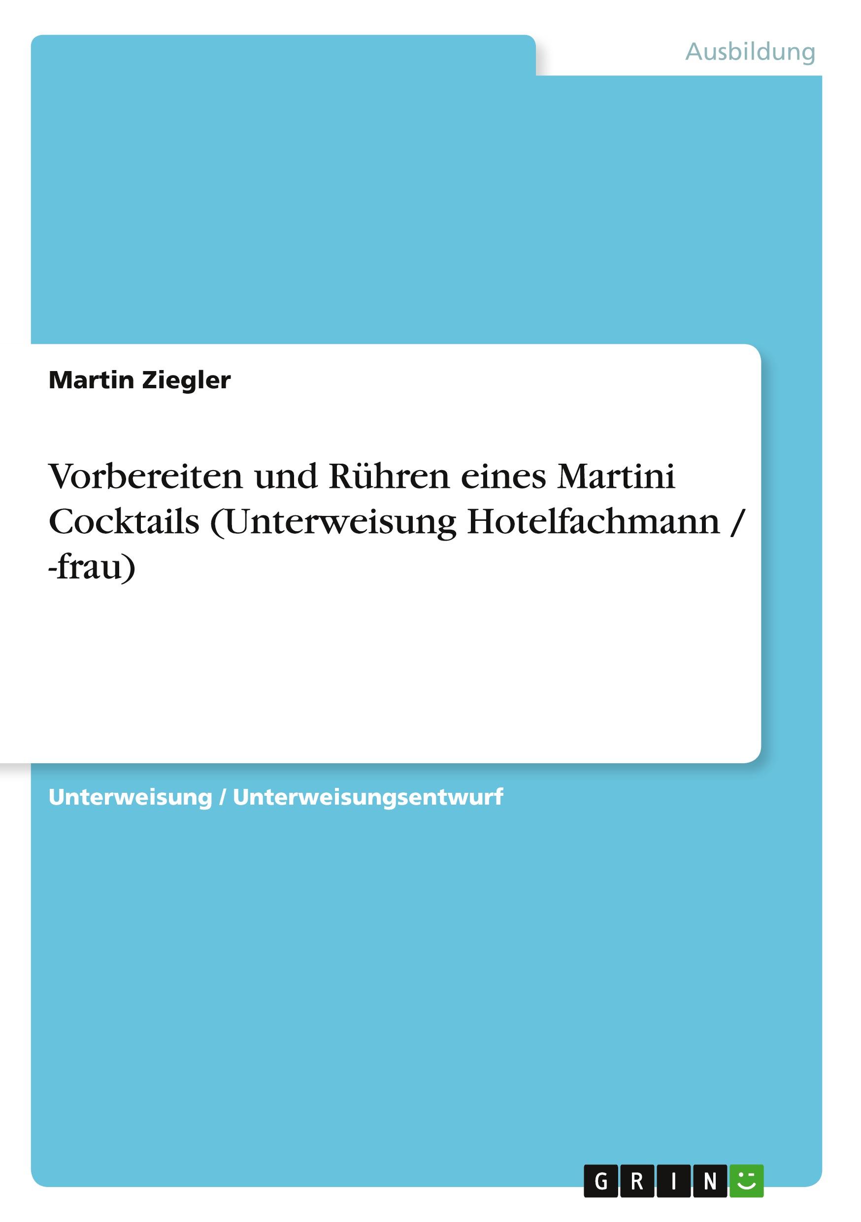 Vorderes Coverbild Vorbereiten und Rühren eines Martini Cocktails (Unterweisung Hotelfachmann / -frau)
