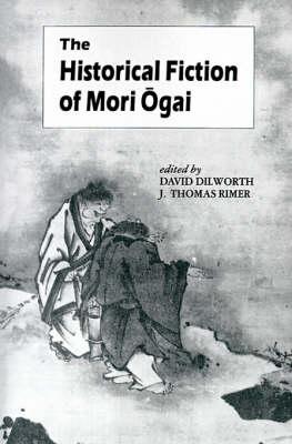 Vorderes Coverbild The Historical Fiction of Mori Ogai