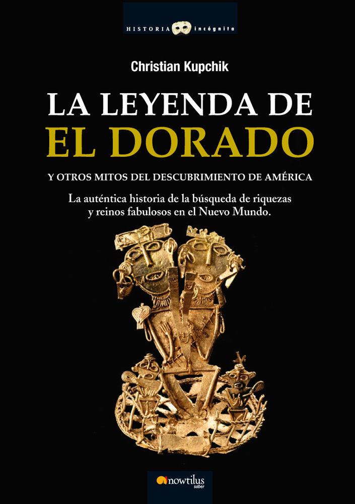 Beispielinhalt (Bild) La leyenda de El Dorado y otros mitos del descubrimiento de América