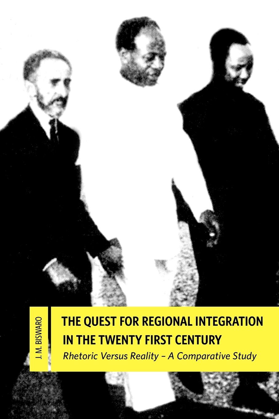 Vorderes Coverbild The Quest for Regional Integration in the Twenty First Century. Rhetoric Versus Reality