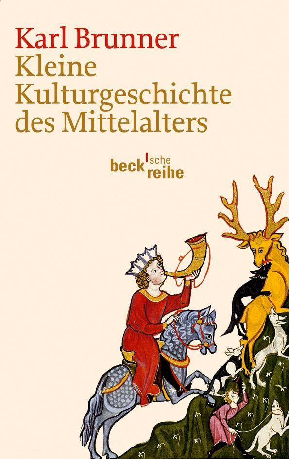 Vorderes Coverbild Kleine Kulturgeschichte des Mittelalters