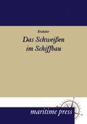 Vorderes Coverbild Das Schweissen im Schiffbau