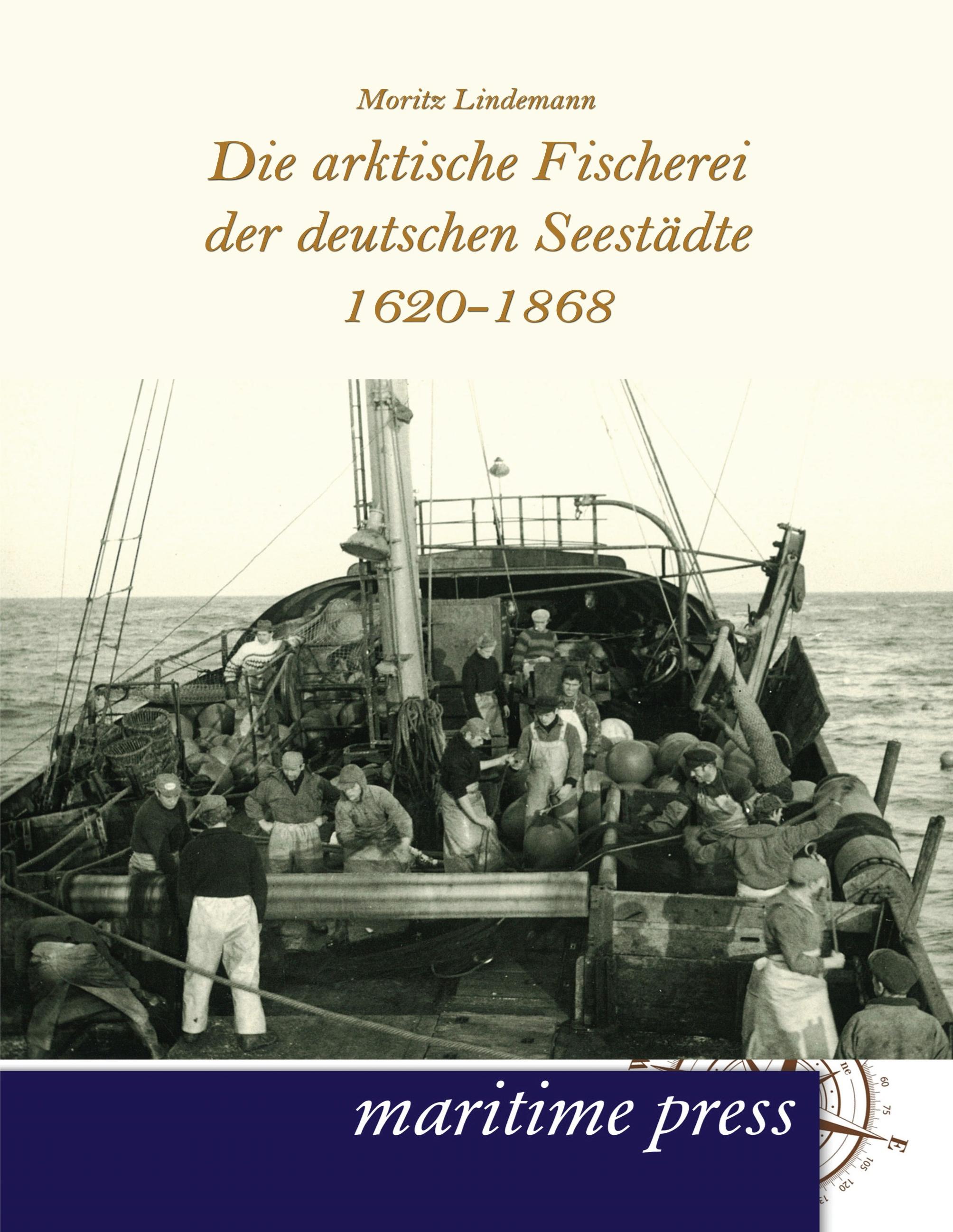 Vorderes Coverbild Die arktische Fischerei der deutschen Seestädte 1620-1868