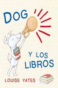 Vorderes Coverbild Dog y los libros