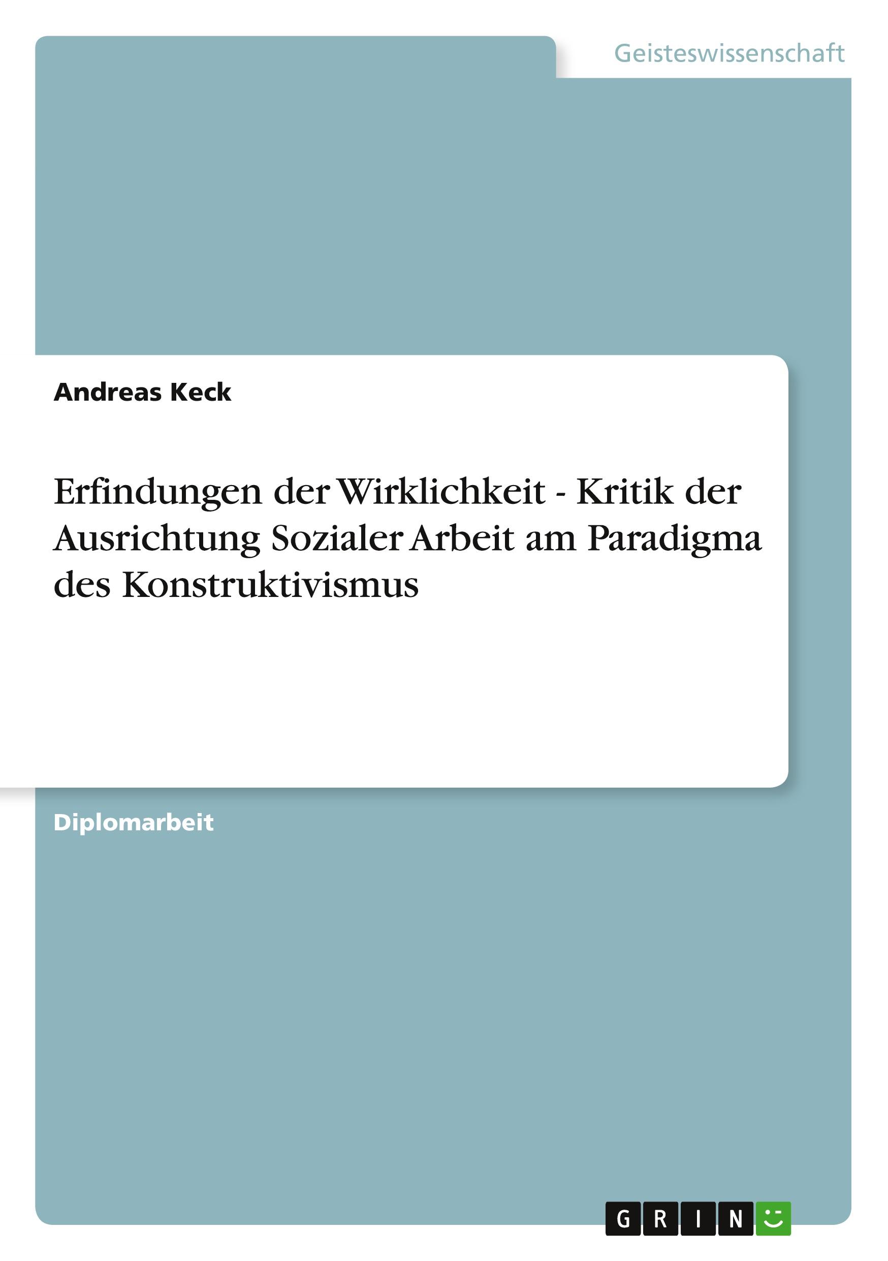 Vorderes Coverbild Erfindungen der Wirklichkeit - Kritik der Ausrichtung Sozialer Arbeit am Paradigma des Konstruktivismus