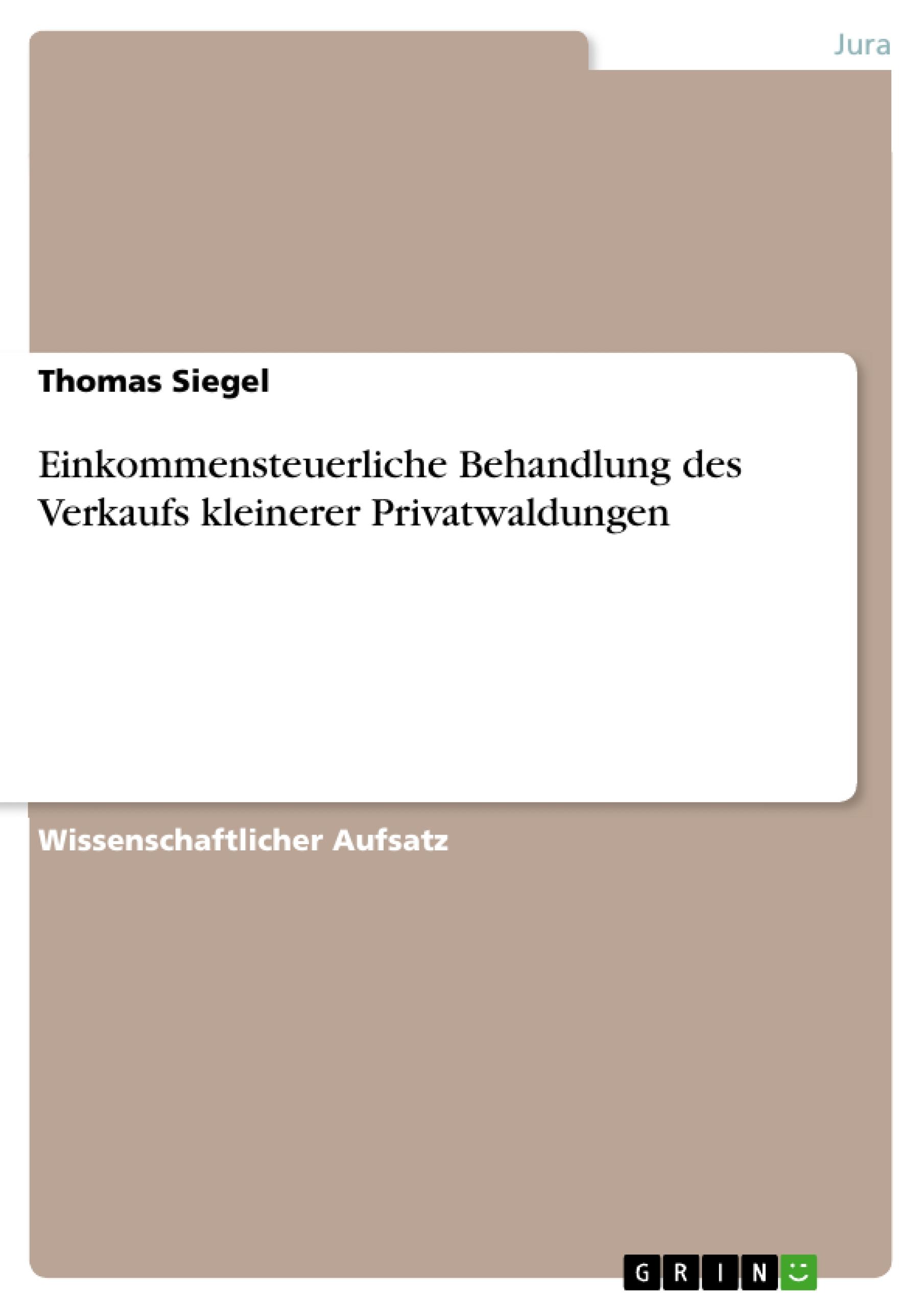 Vorderes Coverbild Einkommensteuerliche Behandlung des Verkaufs kleinerer Privatwaldungen