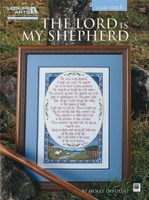 Vorderes Coverbild The Lord Is My Shepherd (Leisure Arts #5851)