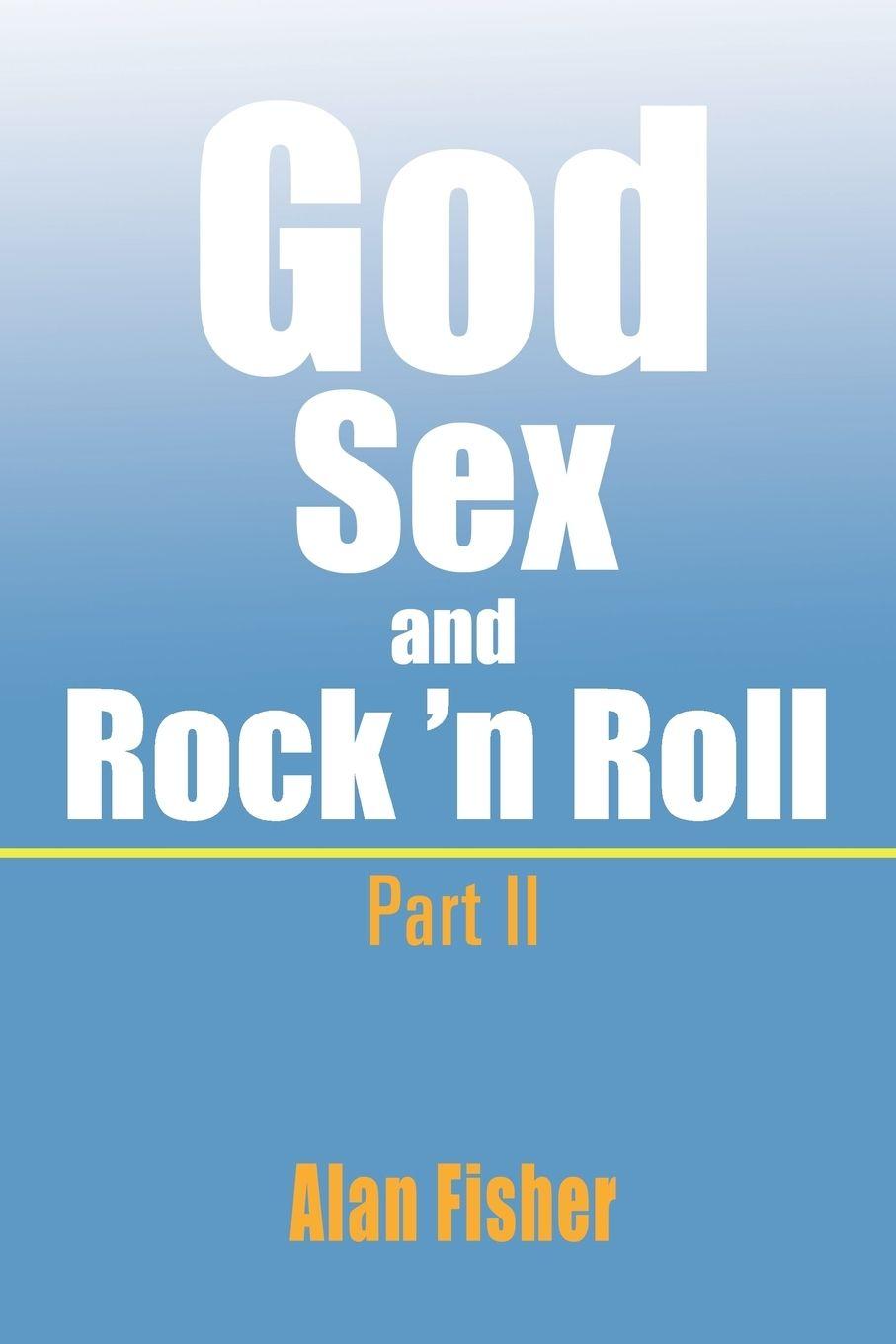 Vorderes Coverbild God, Sex and Rock' n Roll - Part II