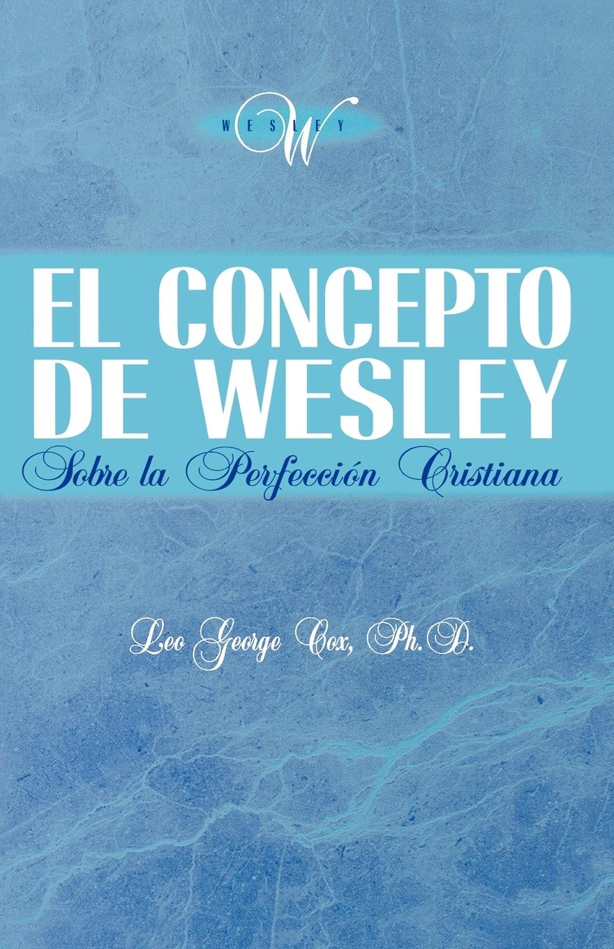Vorderes Coverbild El Concepto de Wesley sobre la Perfección Cristiana