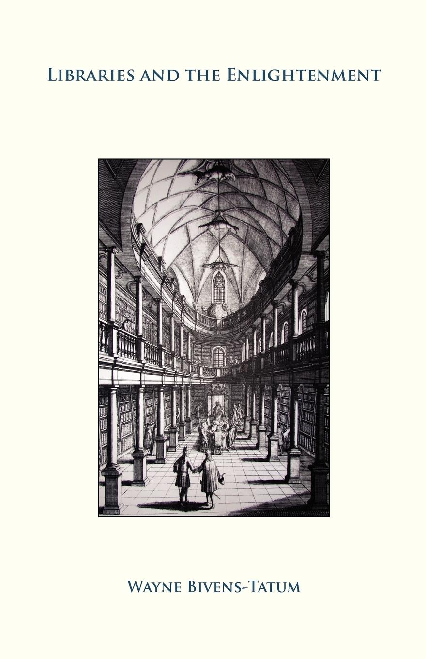 Vorderes Coverbild Libraries and the Enlightenment