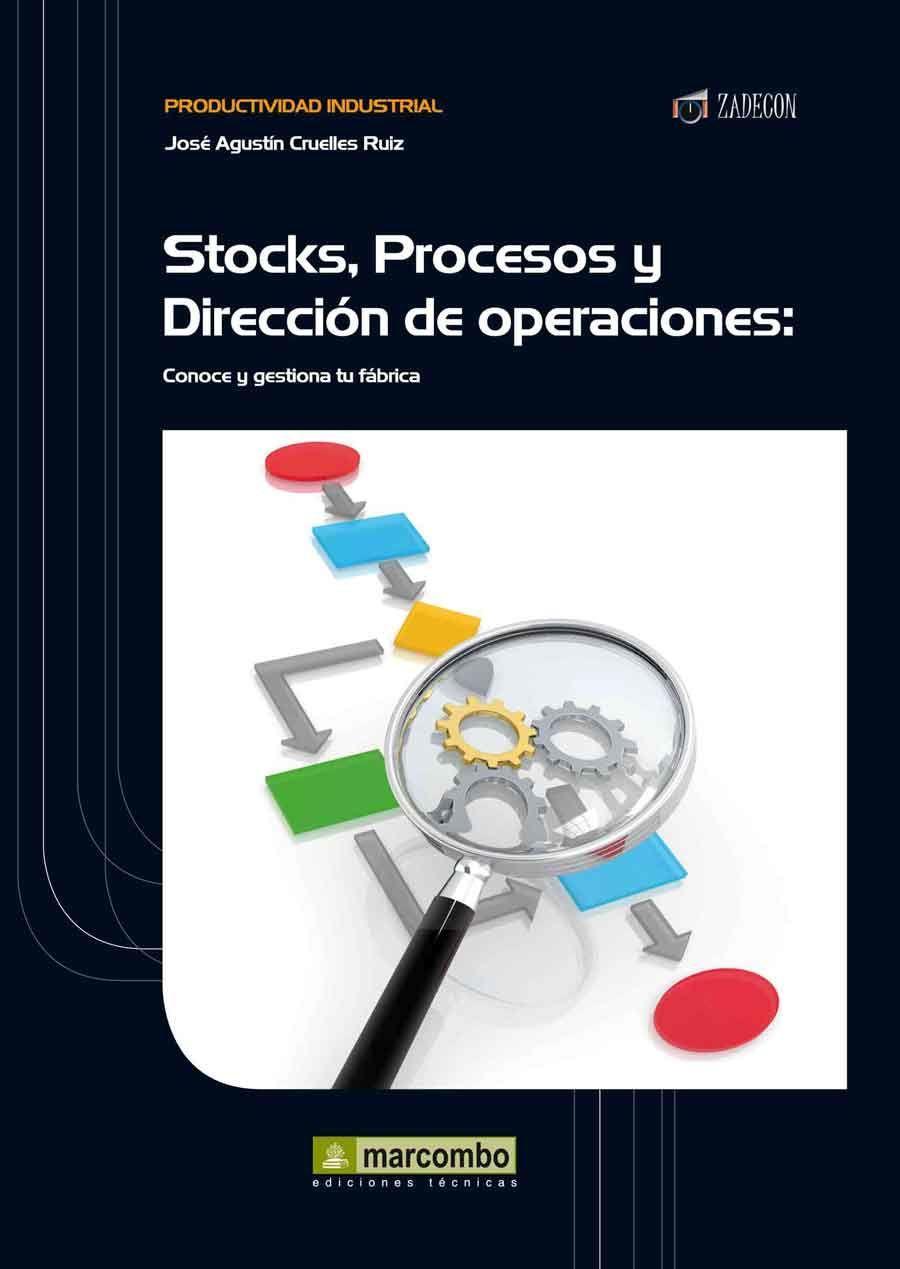 Vorderes Coverbild Stock, procesos y dirección de operaciones : conoce y gestiona tu fábrica