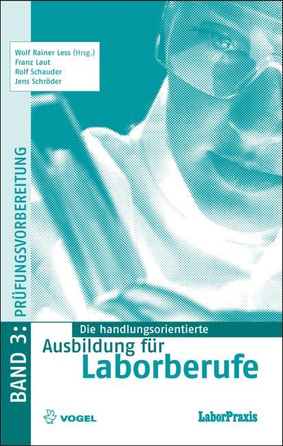 Vorderes Coverbild Die handlungsorientierte Ausbildung für Laborberufe 3